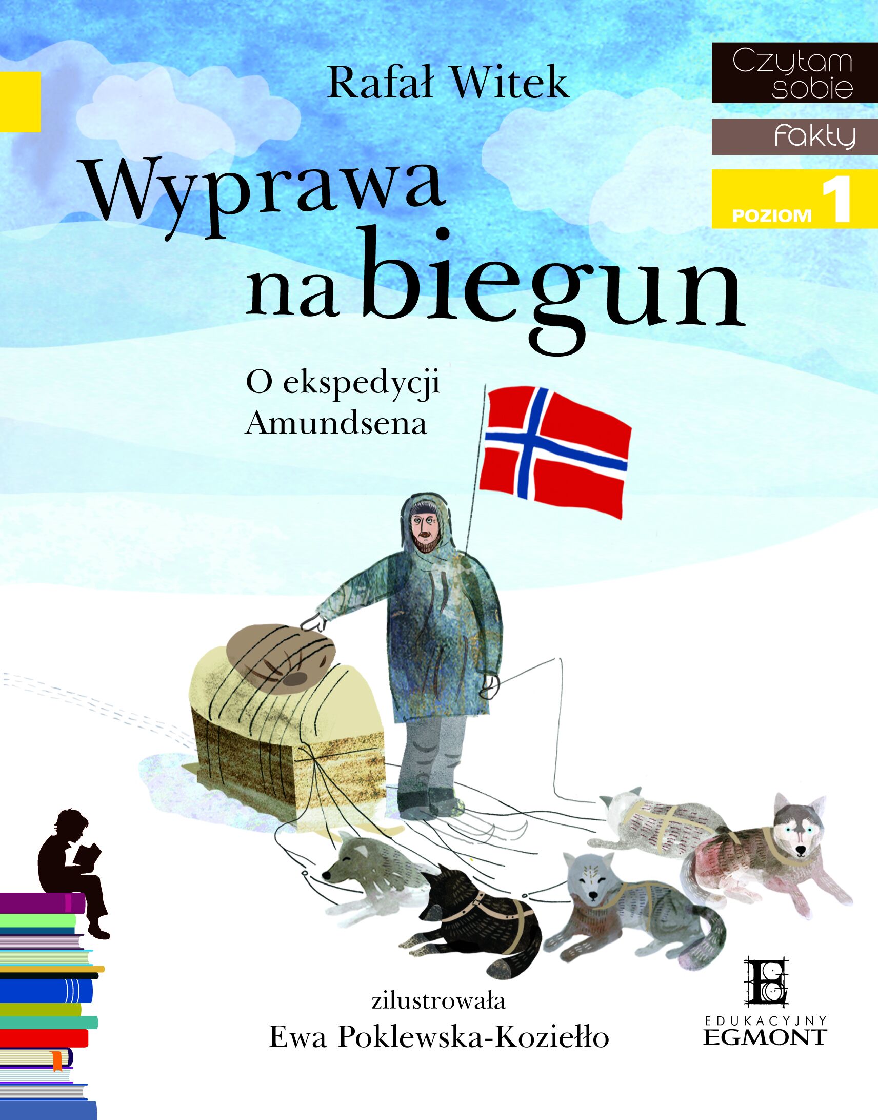 Wyprawa na biegun. O ekspedycji Amundsena