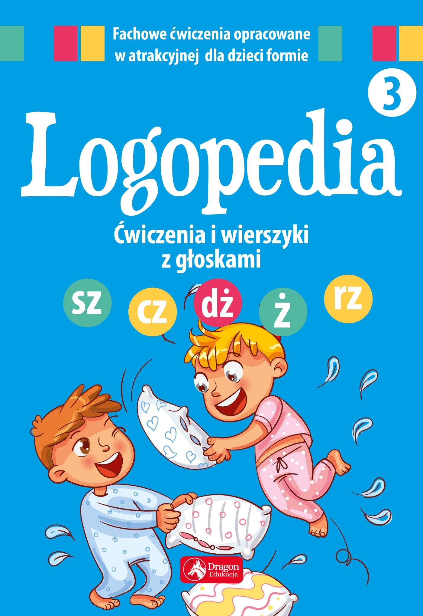 Logopedia. Ćwiczenia i wierszyki z głoskami "sz", "cz", "dż", "ż/rz"