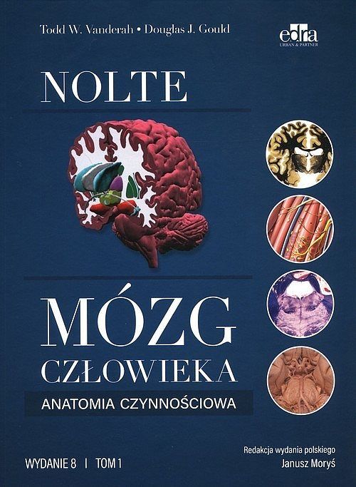 Mózg człowieka. Anatomia czynnościowa mózgowia. Tom 1