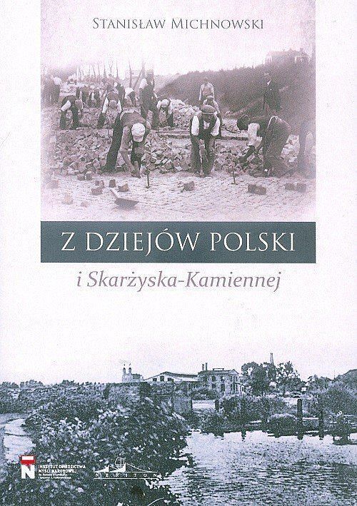 Z dziejów Polski i Skarżyska Kamiennej