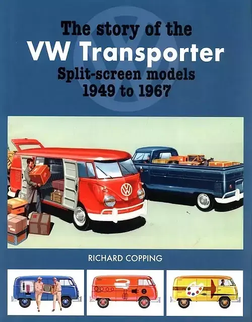 The Story of the VW Transporter Split-Screen Models 1949-1967