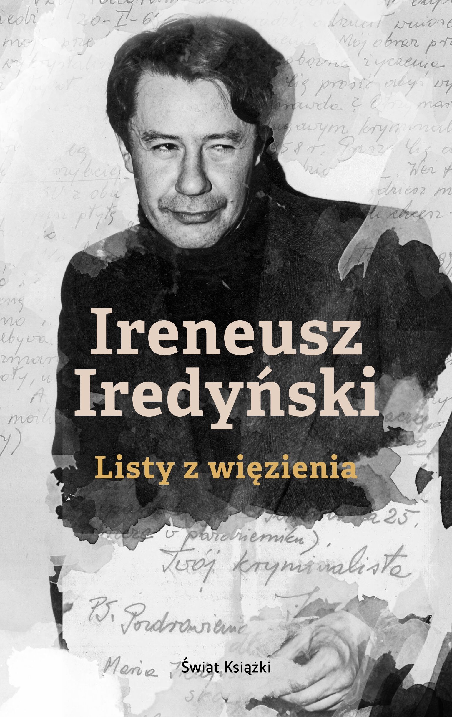 IRENEUSZ IREDYŃSKI. Listy z więzienia
