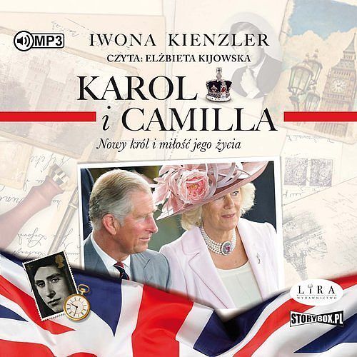 Karol i Camilla Nowy król i miłość jego życia (audiobook CD)