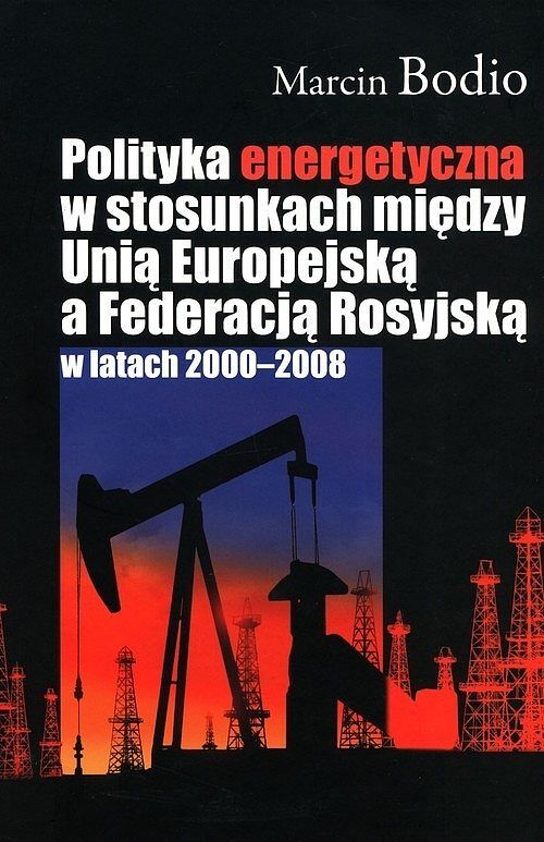 Polityka energetyczna w stosunkach między Unią Europejską a Federacją Rosyjską w latach 2000-2008