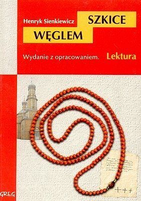 Szkice węglem - lektury z omówieniem, gimnazjum