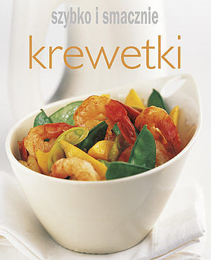 Krewetki. Szybko i smacznie