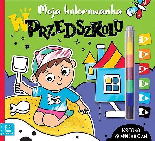 Moja kolorowanka. W przedszkolu. Kredka segmentowa