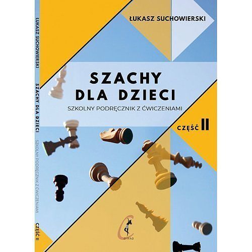 Szachy dla dzieci. Część 2