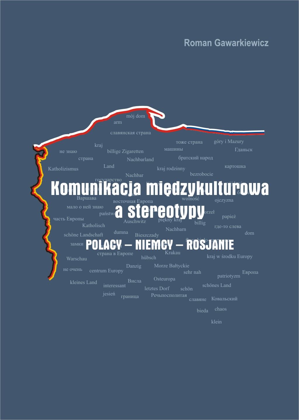 Komunikacja międzykulturowa a stereotypy Polacy-Niemcy-Rosjanie