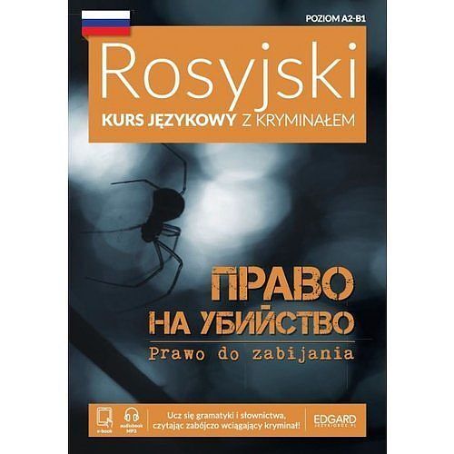 Rosyjski Kurs językowy z kryminałem. право на убийство. Prawo do zabijania
