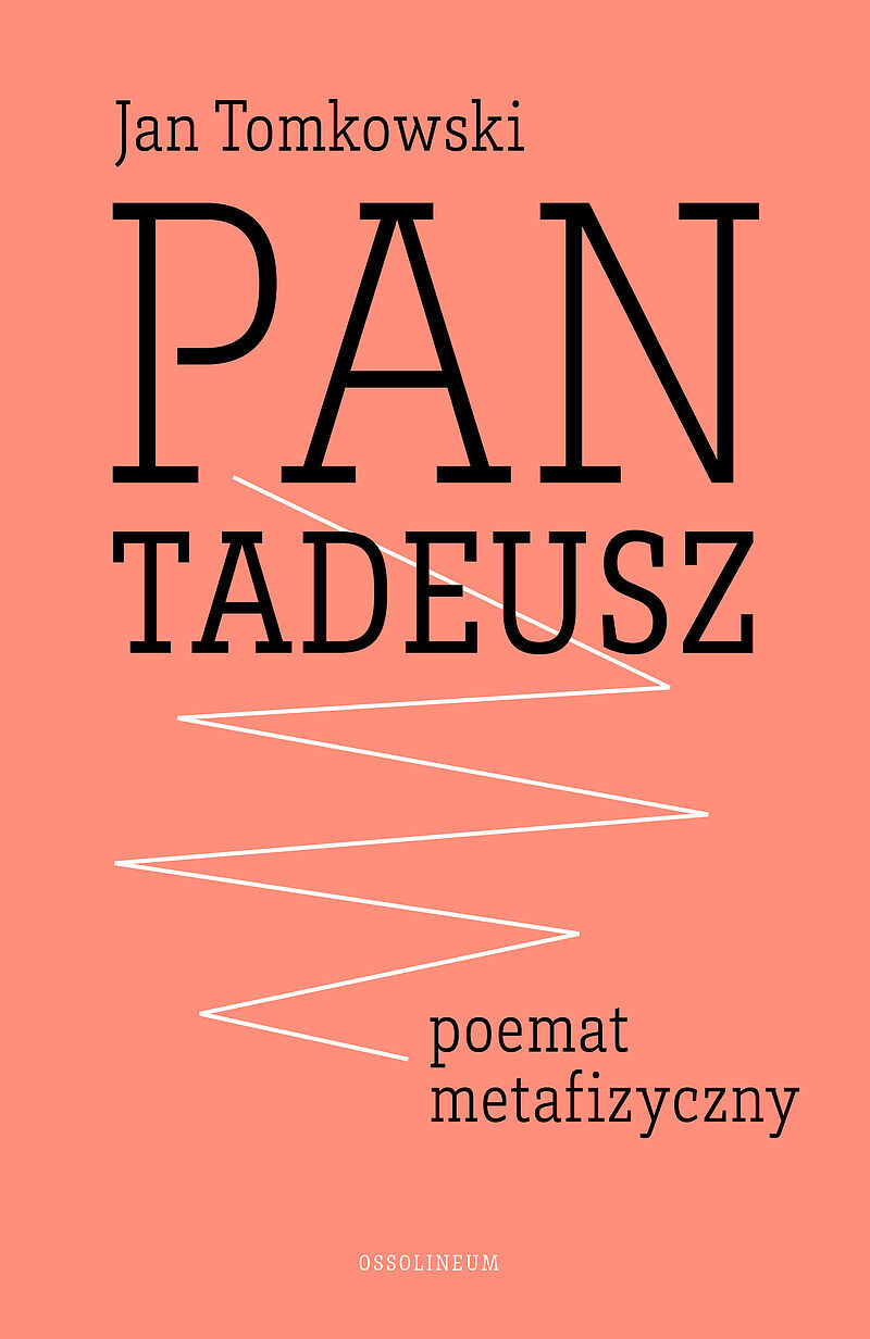 „Pan Tadeusz” – poemat metafizyczny