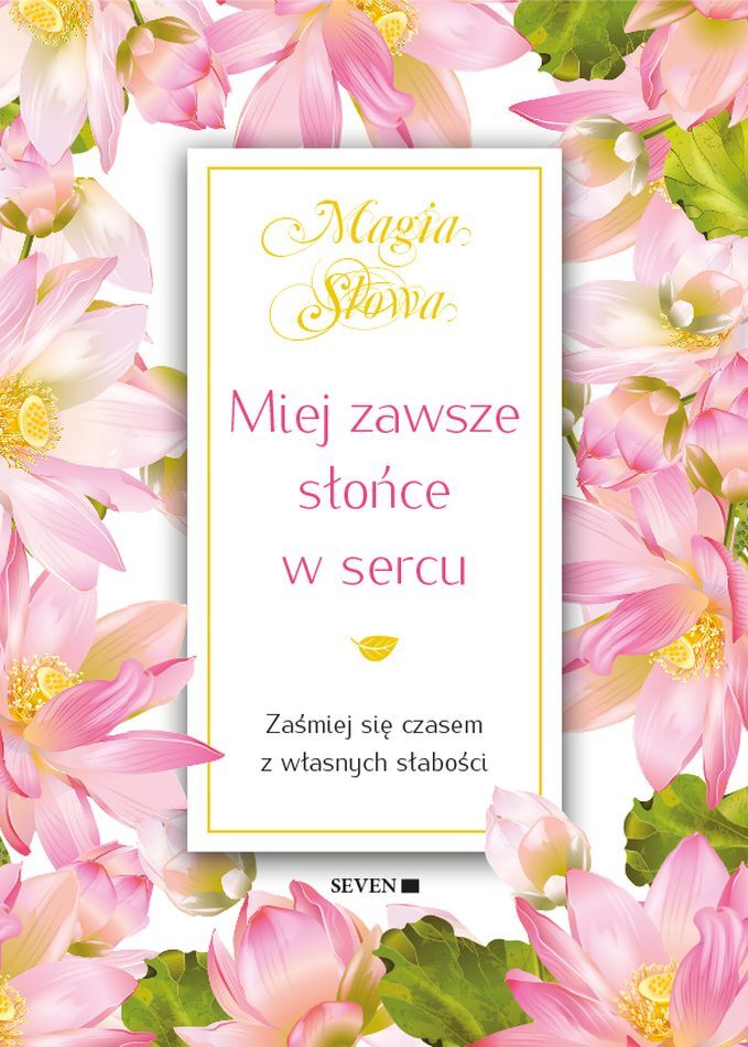 Miej zawsze słońce w sercu wyd. 3