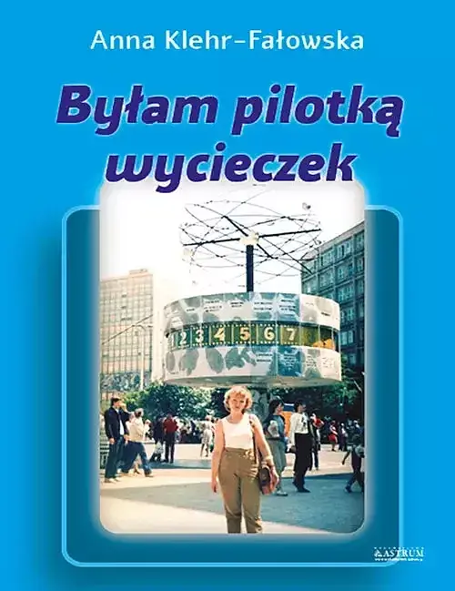 Byłam pilotką wycieczek