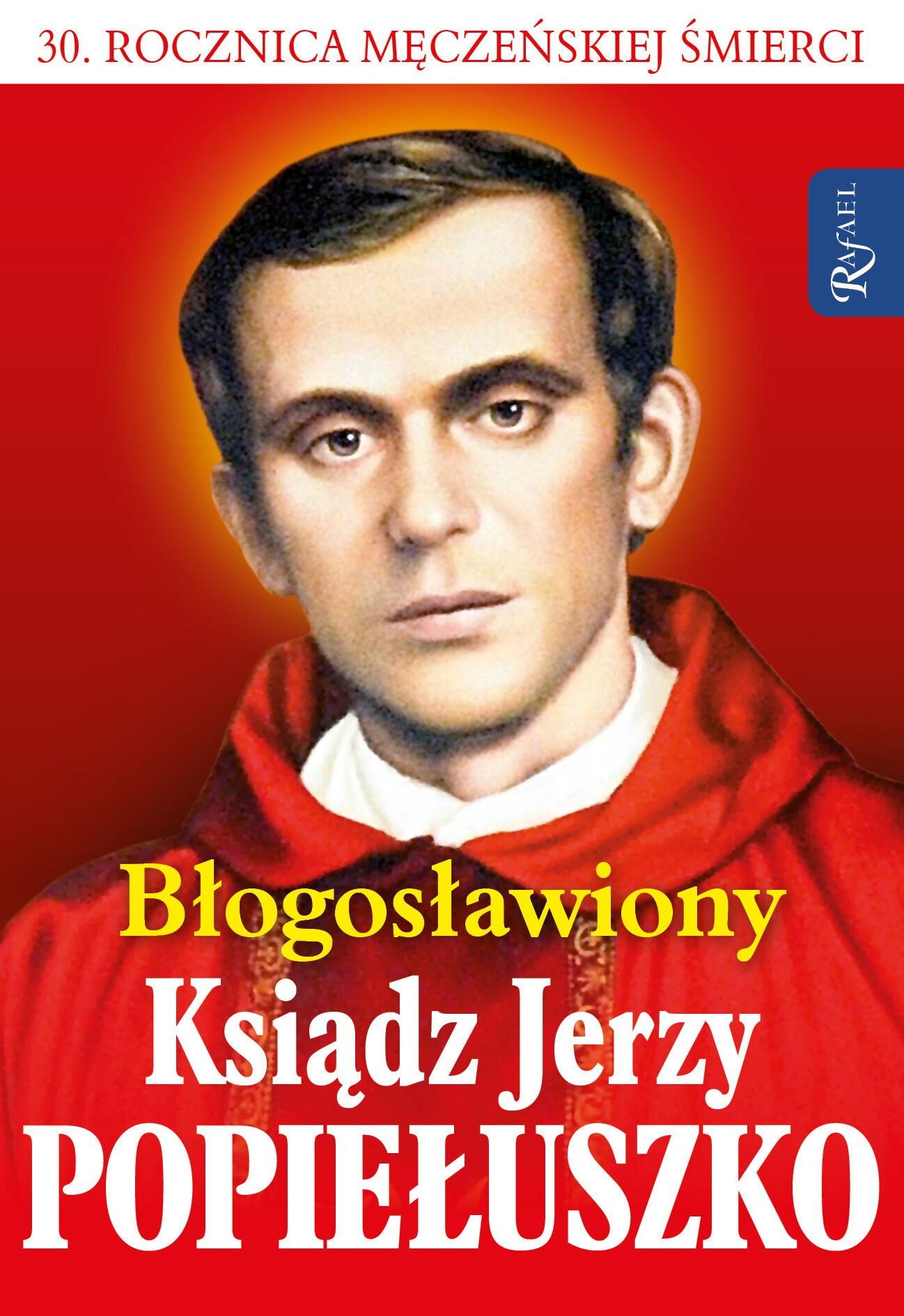 Błogosławiony ks. Jerzy Popiełuszko.