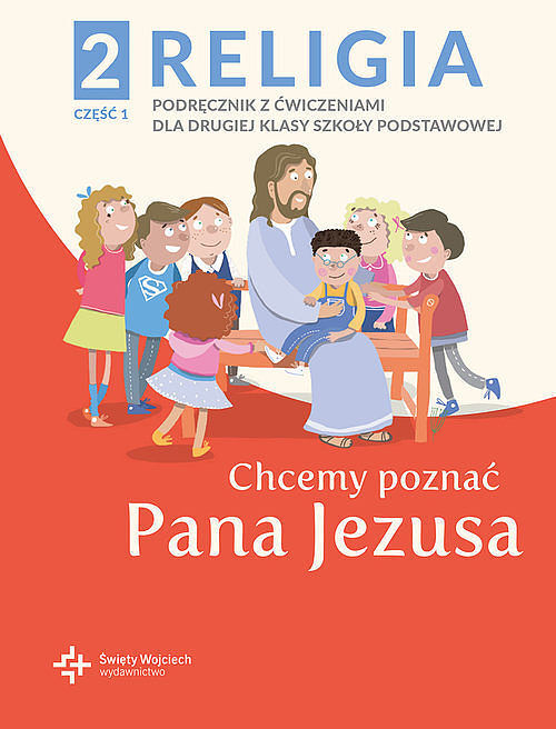 Religia Szkoła Podstawowa kl. 2 podręcznik z ćwiczeniami.