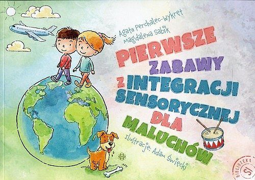 Pierwsze zabawy z integracji sensorycznej dla maluchów