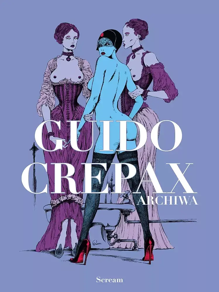 Guido Crepax - Archiwa tom 1
