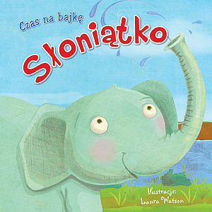 Czas na bajkę: Słoniątko