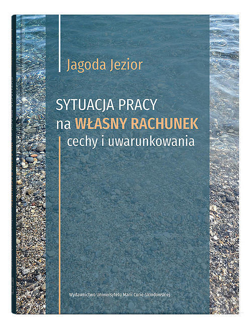 Sytuacja pracy na własny rachunek: cechy i uwarunkowania