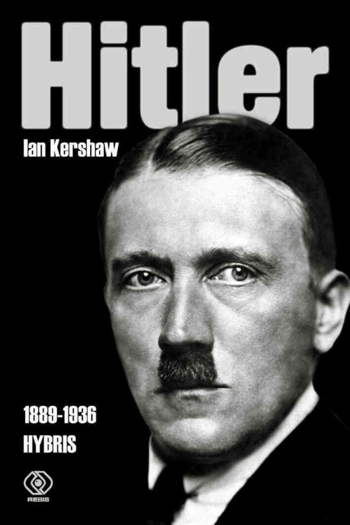 Hitler 1889-1936. Hybris