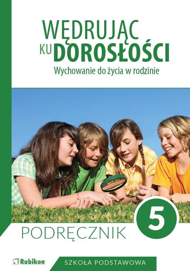 Wędrując ku dorosłości Podręcznik dla klasy 5 szkoły podstawowej wychowanie do życia w rodzinie