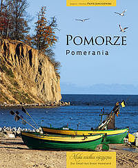 Pomorze. Mała wielka ojczyzna