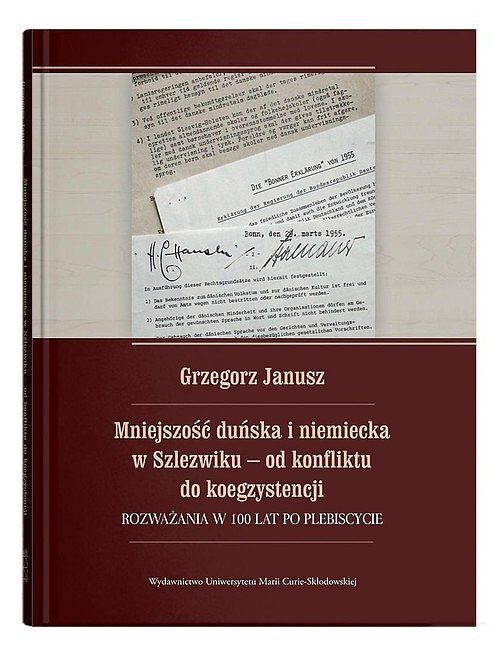 Mniejszość duńska i niemiecka w Szlezwiku - od konfliktu do koegzystencji. Rozważania w 100 lat po p