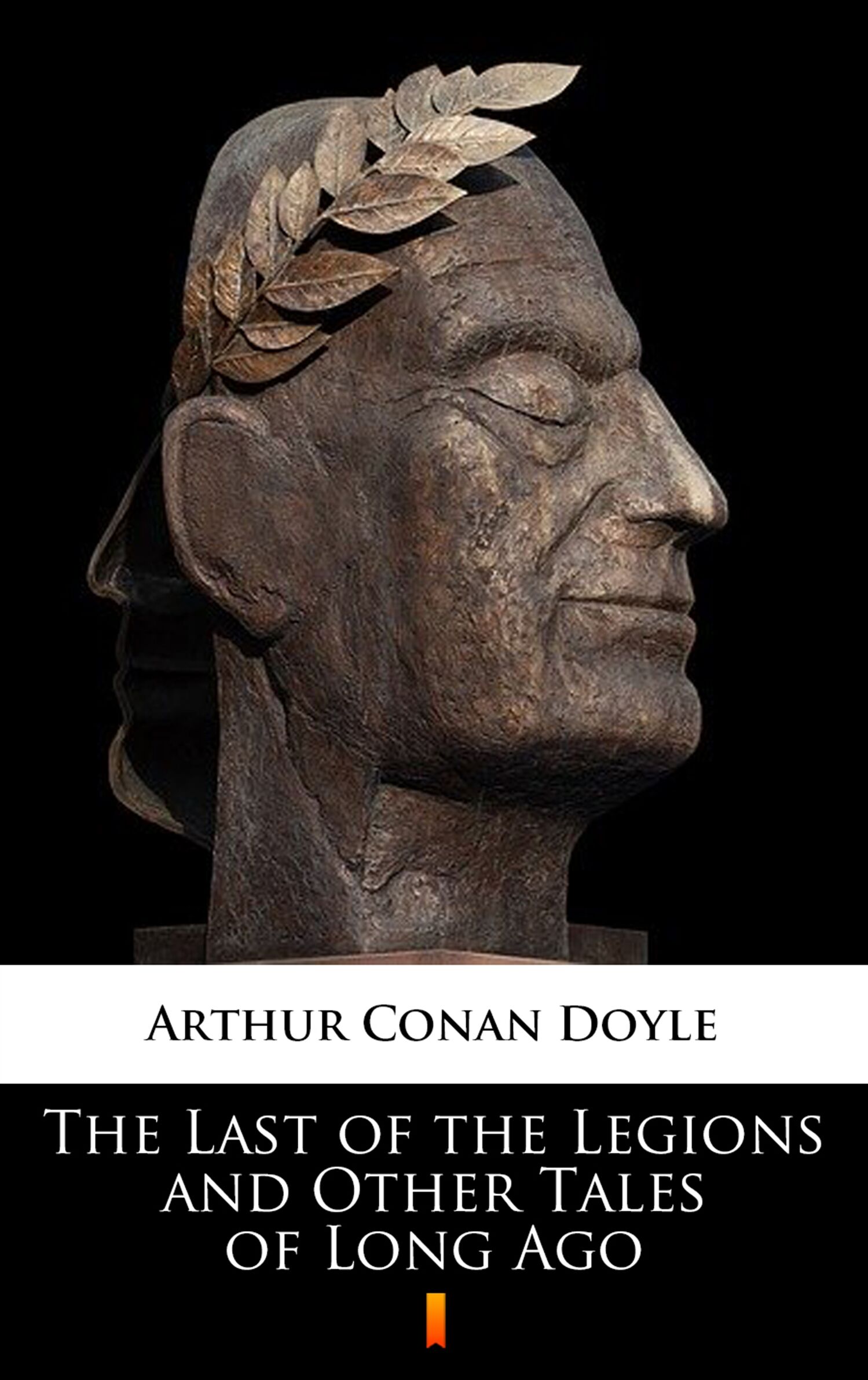 The Last of the Legions and Other Tales of Long Ago (e-book)