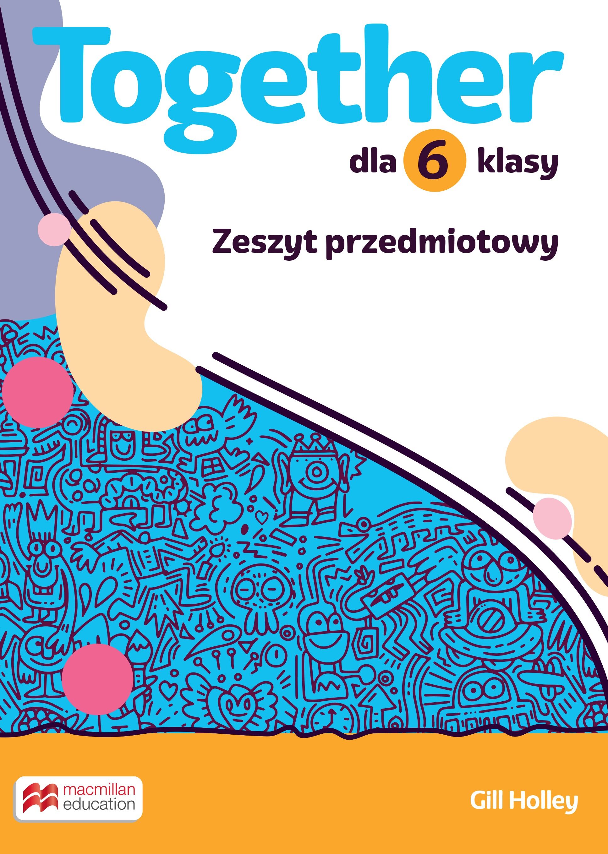 Together Szkoła podstawowa Klasa 6 Zeszyt przedmiotowy