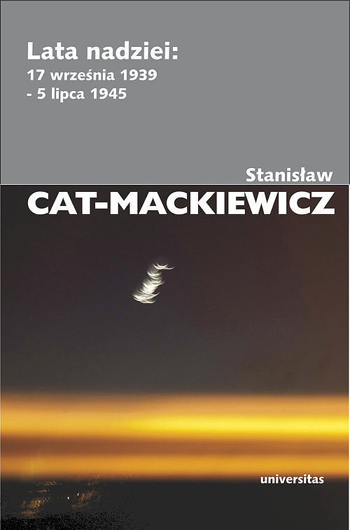 Lata nadziei 17 września 1939-5 lipca 1945