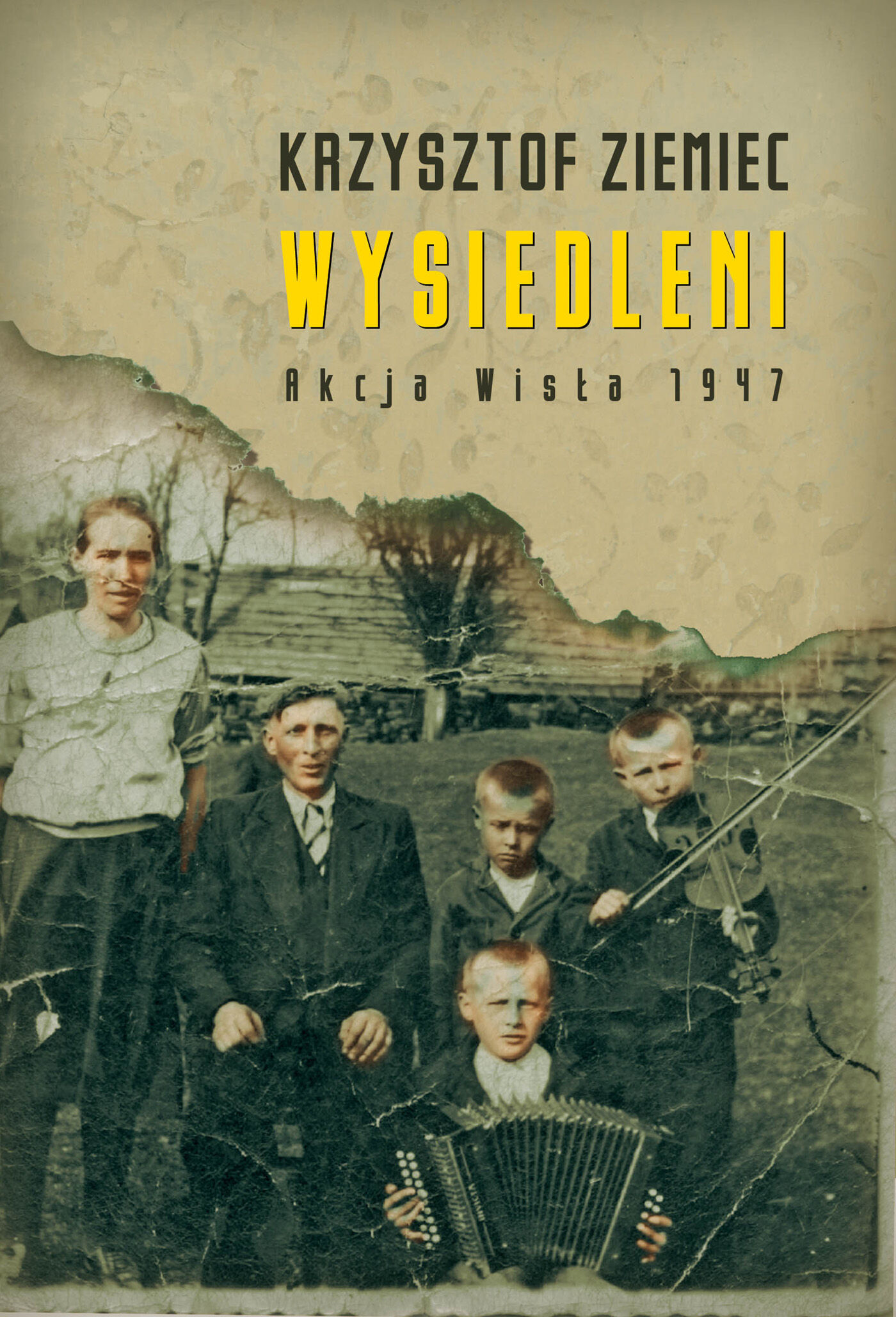 Wysiedleni. Akcja „Wisła” 1947 (e-book)