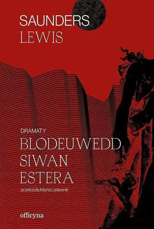 Dramaty. Blodeuwedd, Siwan, Estera