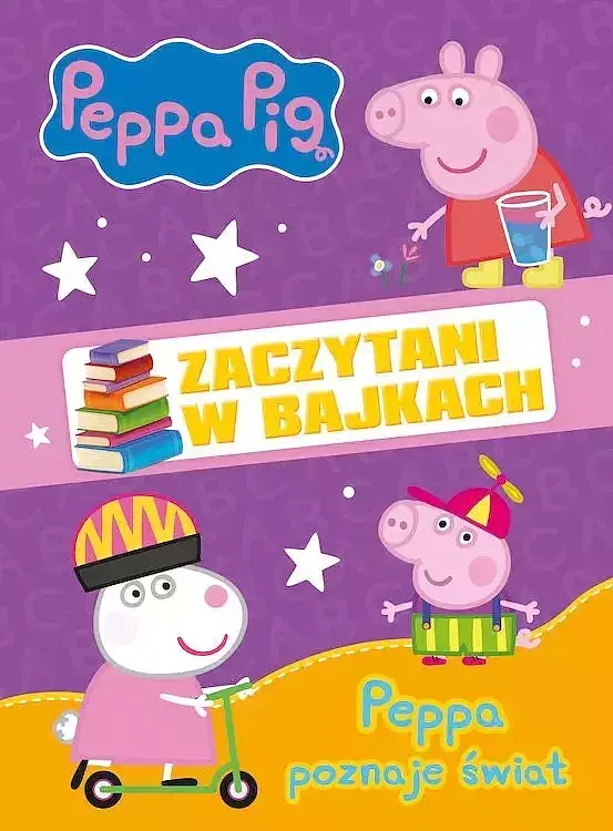 Peppa Pig. Zaczytani w bajkach. Peppa poznaje świat