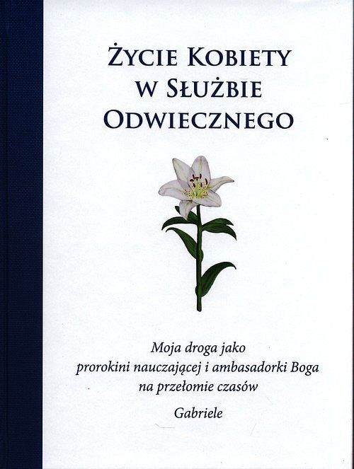 Życie kobiety w służbie Odwiecznego.