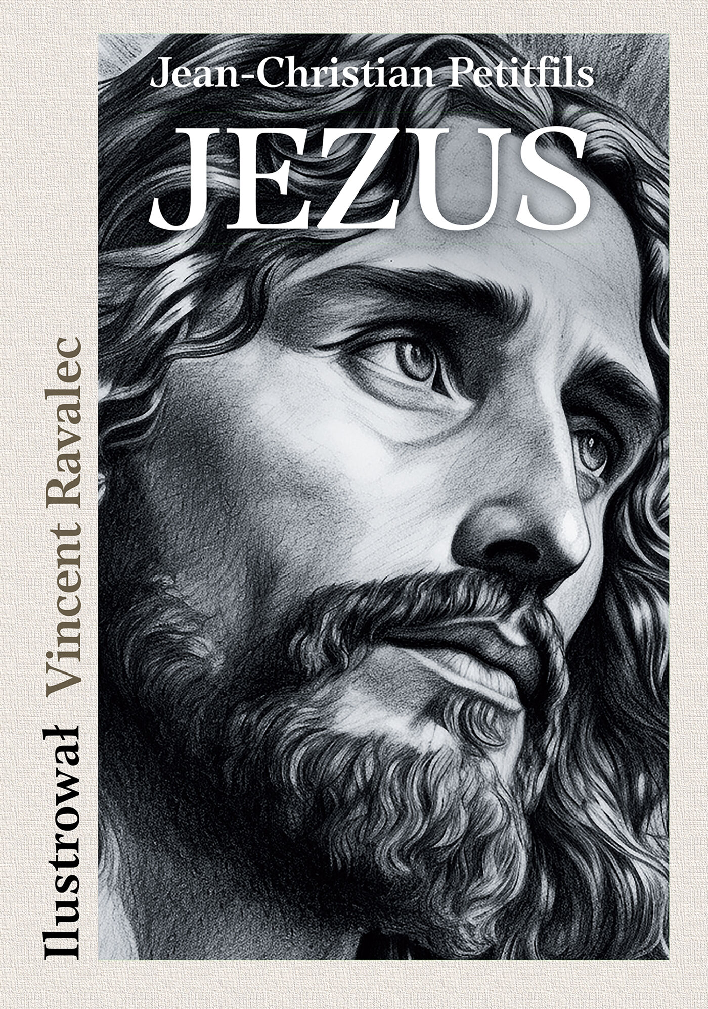 JEZUS Opowieść o życiu Mistrza z Nazarethu
