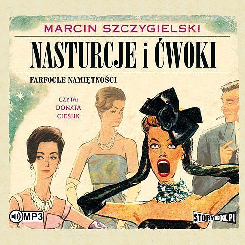 Nasturcje i ćwoki. Tom 2 Farfocle namiętności