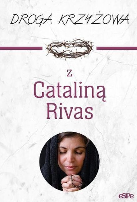 Droga krzyżowa z Cataliną Rivas