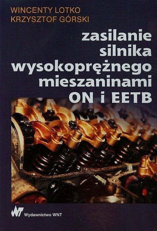 Zasilanie silnika wysokoprężnego mieszaninami ON i EETB