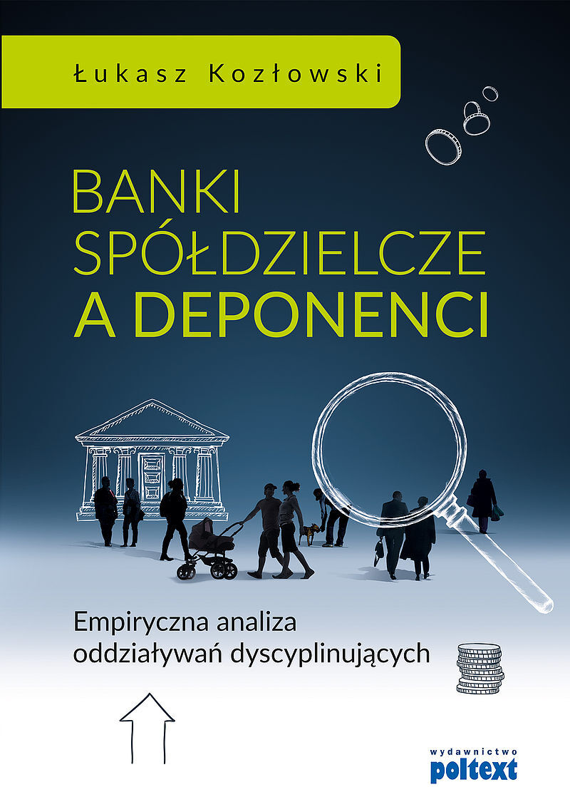 Banki spółdzielcze a deponenci. Empiryczna analiza oddziaływań dyscyplinujących