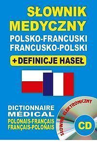 Słownik medyczny polsko-francuski • francusko-polski + definicje haseł (słownik elektroniczny)