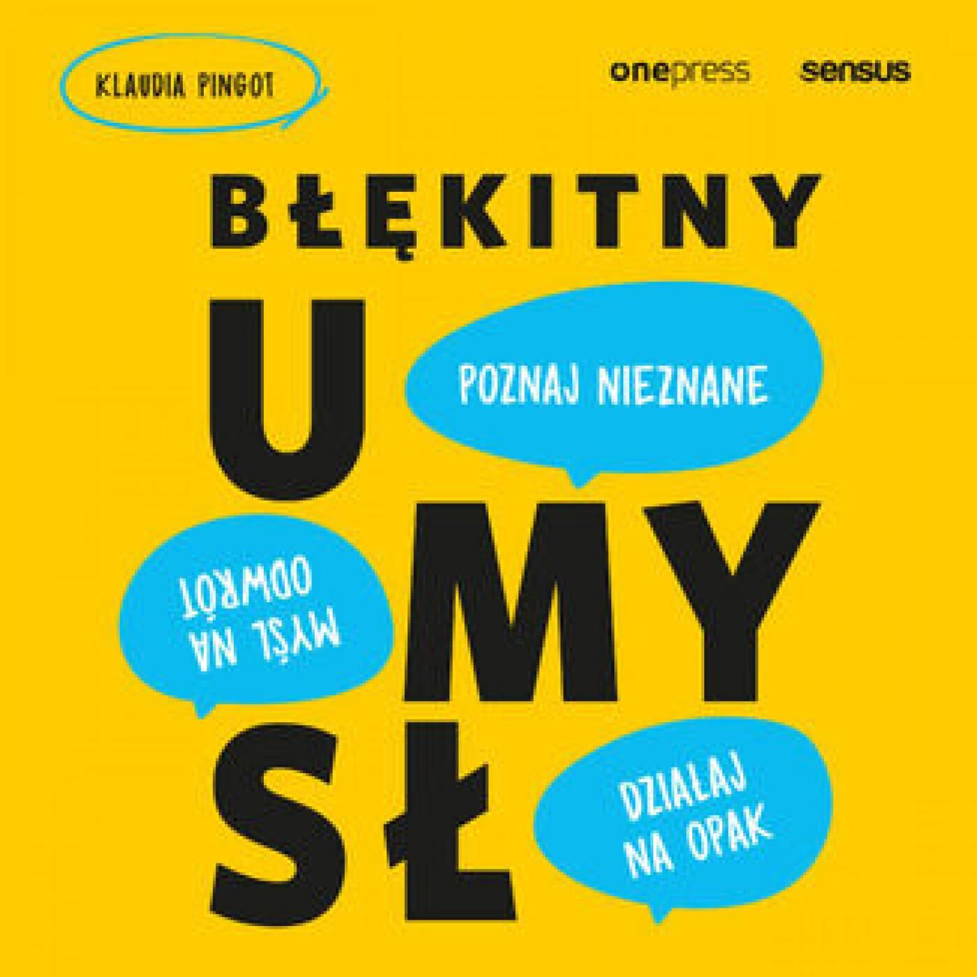 Błękitny umysł. Myśl na odwrót, działaj na opak, poznaj nieznane! (audiobook MP3)