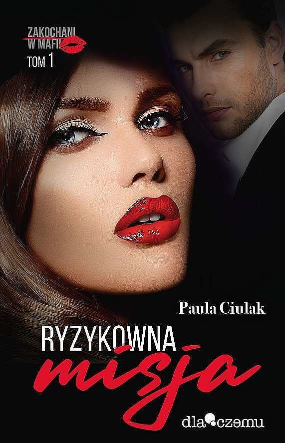 Ryzykowna misja. Zakochani w mafii. Tom 1