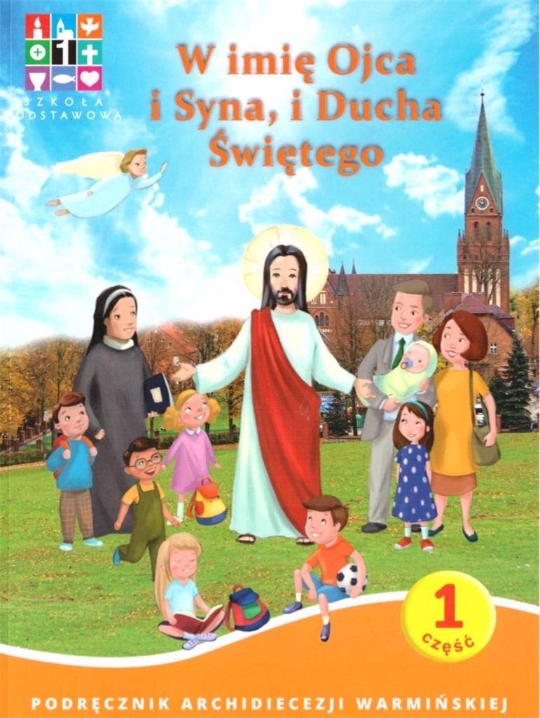 Religia W imię Ojca i Syna i Ducha Świętego Podręcznik cz. 1 cz. 2 Domownik dla klasy I dla szkoły podstawowej