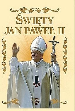 Święty Jan Paweł II (kremowa okładka)