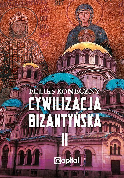 Cywilizacja bizantyńska. Tom 2