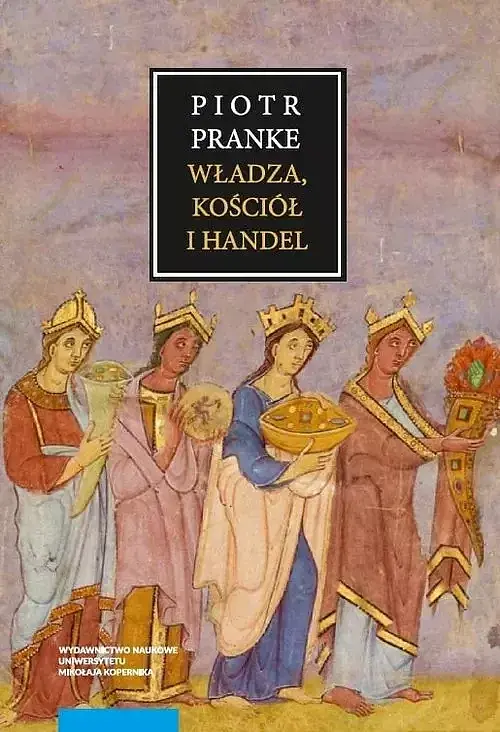 Władza, kościół i handel
