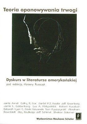 Teoria opanowywania trwogi. Dyskurs w literaturze amerykańskiej