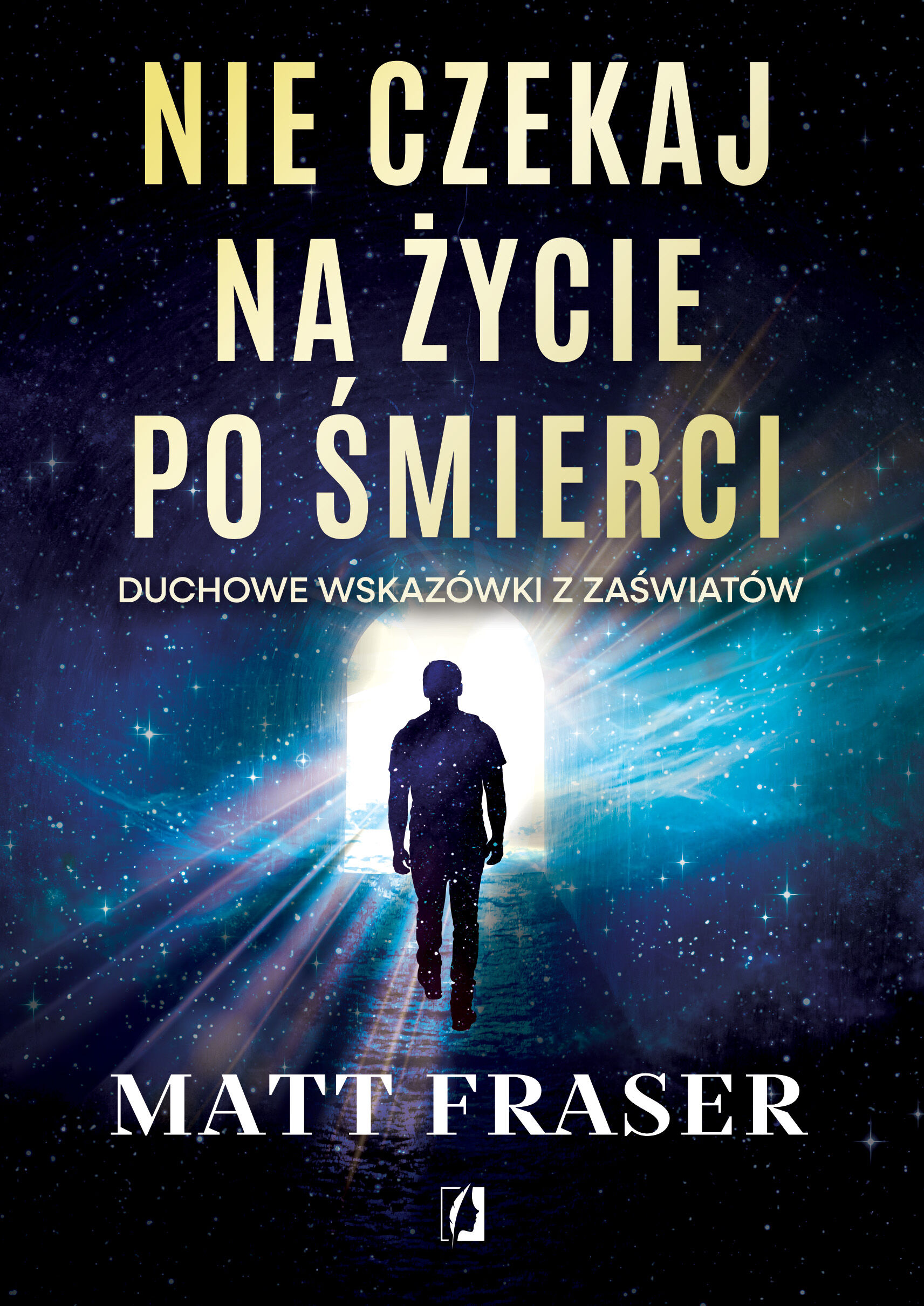 Nie czekaj na życie po śmierci