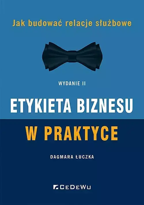Etykieta biznesu w praktyce. Jak budować relacje służbowe