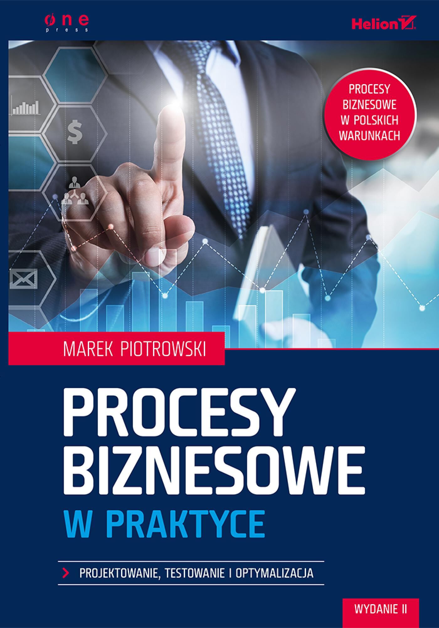 Procesy biznesowe w praktyce. Projektowanie, testowanie i optymalizacja. Wydanie II (e-book)